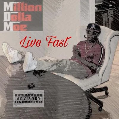 Live Fast 专辑 Million Dolla Moe/Max B