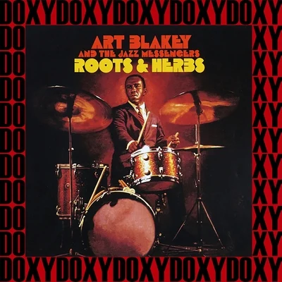 Roots And Herbs (Bonus Track Version) (Hd Remastered Edition, Doxy Collection) 專輯 Art Blakey/Löwe/Lerner