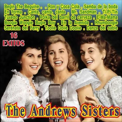 The Andrew Sisters 16 Exitos 专辑 The Tenors/The Andrew Sisters/Tecwyn Evans/Bing Crosby/The Puppini Sisters