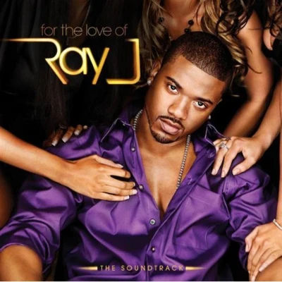 For The Love Of Ray J 專輯 Ray J