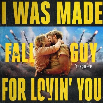 I Was Made For Lovin You (from The Fall Guy) 專輯 Chloe Noone/Dan Reynolds/Yungblud