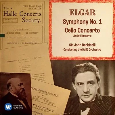 Sir John Barbirolli Elgar: Symphony No. 1, Op. 55 & Cello Concerto, Op. 85