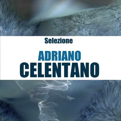 Selezione (Remastered) 專輯 Leoni/Mariano/Adriano Celentano