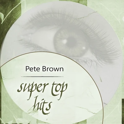 Super Top Hits 專輯 Pete Brown