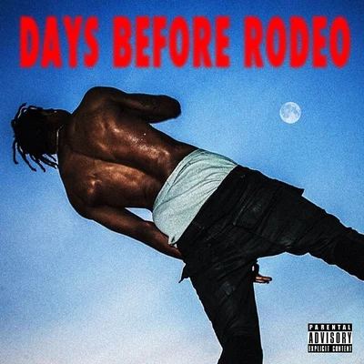 Days Before Rodeo 專輯 Travis Scott