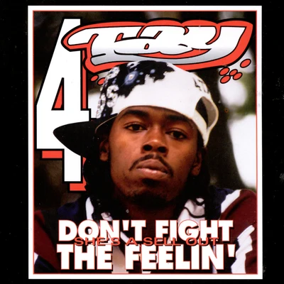 Dont Fight The Feelin 專輯 Rappin 4-Tay