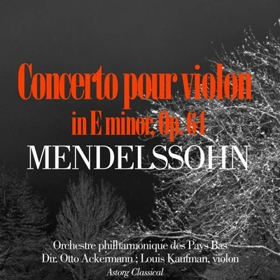 Mendelssohn : Concerto en mi mineur pour violon et orchestre, Op. 64 專輯 Orchestre Philharmonique des Pays Bas