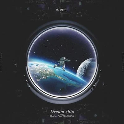 Dream ship (feat. Shurkn Pap & VILLSHANA) 专辑 Island State Music/Shurkn Pap