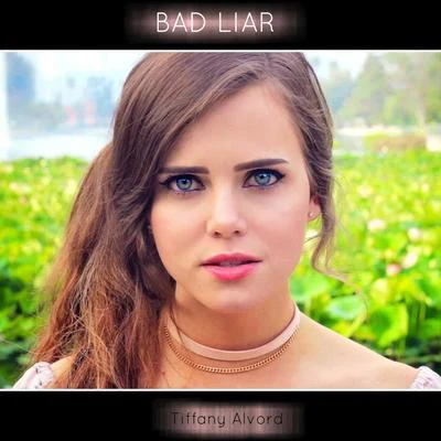 Bad Liar 專輯 Tiffany Alvord