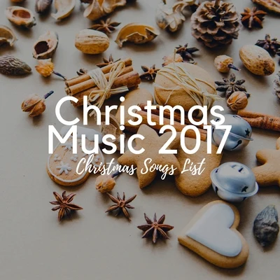 Christmas Music 2017: Christmas Songs List, Family for Christmas, White Christmas Song with Instrumental Soothing Sounds 專輯 The Christmas All-Stars/The Christmas Collection/Christmas Song