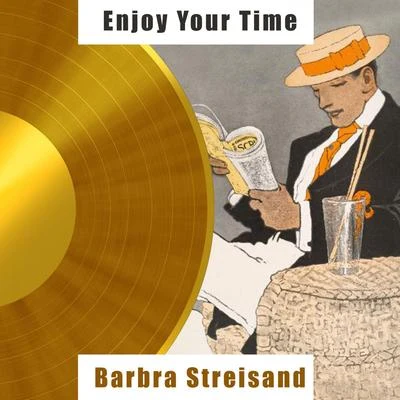 Enjoy Your Time 專輯 Harold Rome/Rose Marie Jun/Barbra Streisand/Jack Carroll