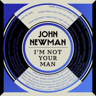 I&#x27;m Not Your Man 专辑 John Newman