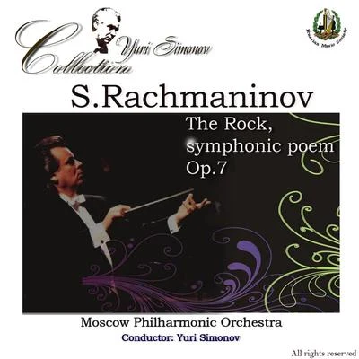 Rachmaninoff: The Rock 專輯 Moscow Philharmonic Orchestra/Kirill Kondrashin/Gennady Rozhdestvensky/Nelli Shkolnikova/Yevgeny Malinin