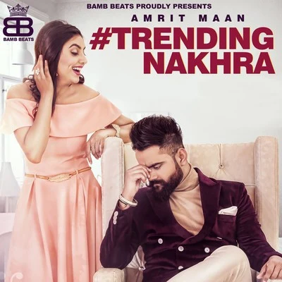 Trending Nakhra 专辑 Amrit Maan