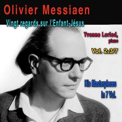 Olivier MessiaenLudovic MorlotSeattle Symphony OrchestraJane Archibald Olivier Messiaen, Vol. 2&37: Vingt regards sur l&#x27;enfant Jésus, pour piano