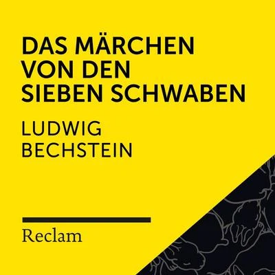 Bechstein: Das Märchen von den sieben Schwaben (Reclam Hörbuch) 專輯 Matthias Wiebalck/Theodor Storm/Reclam Hörbücher