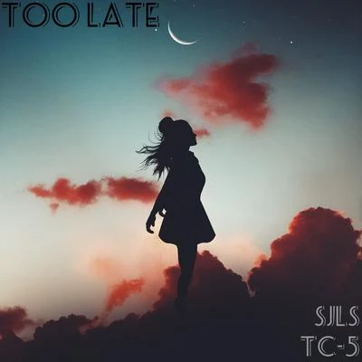 Too Late 专辑 Tc-5