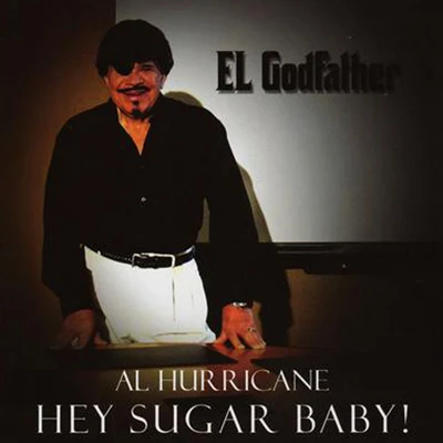 Hey Sugar Baby! 專輯 Al Hurricane/Al Hurricane Jr/Erika