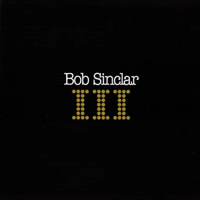 III 專輯 Bob Sinclar/Tonino Speciale