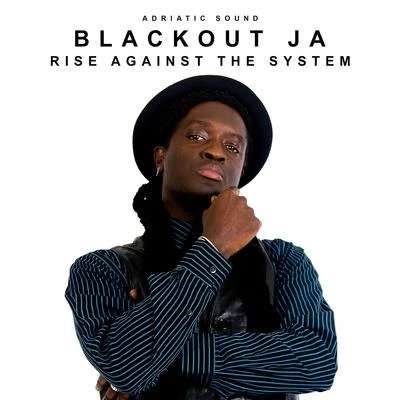 Blackout JA Rise Against the System