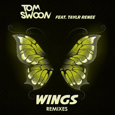 Wings feat. Taylr Renee (Myon & Shane 54 Remix） 專輯 Tom Swoon