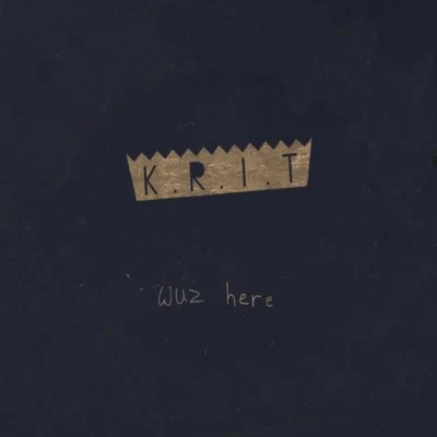 K.R.I.T. Wuz Here 專輯 Big K.R.I.T.