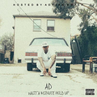 AD Wait A Minute Hold Up EP