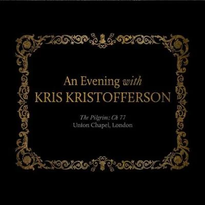 An Evening With Kris Kristofferson 专辑 Kris Kristofferson/DR/Morris Albert/David Gates/Aaron Neville