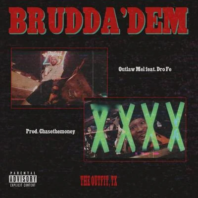 Bruddadem (feat. Dro Fe) 專輯 The Outfit, TX/Outlaw Mel/03 Greedo