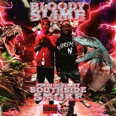 Bloody Slime 专辑 Slimesito/K$upreme