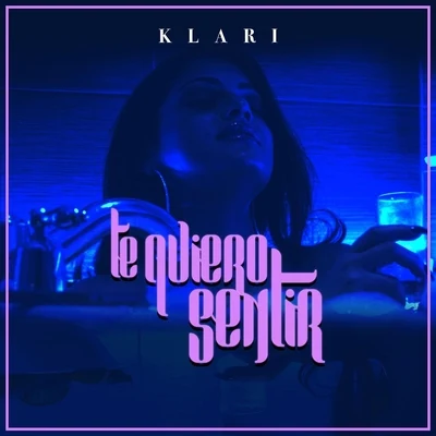 Te Quiero Sentir 專輯 Klari/Baby Jay