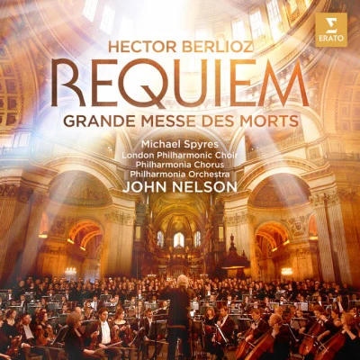 Valérie JeannetPhilippe BertinSophie NiedergangJohn Nelson Berlioz: Requiem (Grande Messe des morts) [Live]