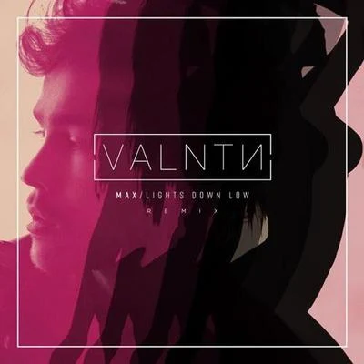 Lights Down Low (VALNTN Remix) 專輯 VALNTN