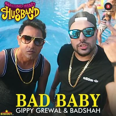 Bad Baby (From "Second Hand Husband") 专辑 Gippy Grewal