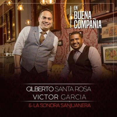 En Buena Compañía 专辑 Gilberto Santa Rosa