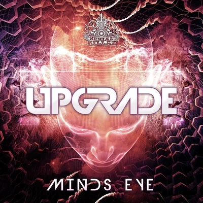 Minds Eye EP 专辑 Upgrade/Dominator/DJ Limited/T>I