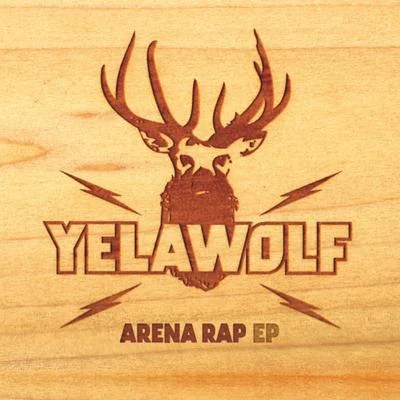 Arena Rap EP 专辑 Yelawolf