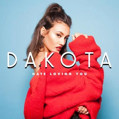 DakotaJonas Blue Hate Loving You