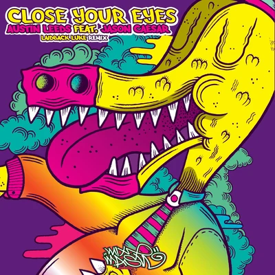 Austin Leeds Close Your Eyes (Laidback Luke Remix)