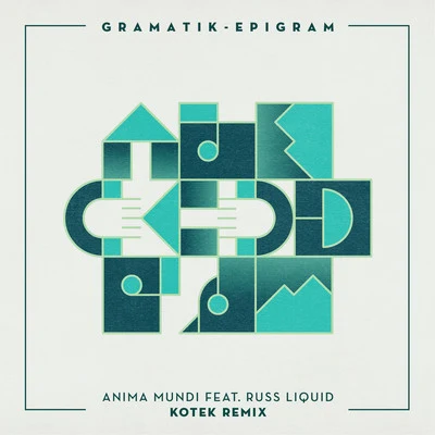 Anima Mundi (Kotek Remix) 專輯 Gramatik