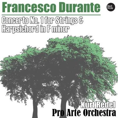 Durante: Concerto No. 1 for Strings and Harpsichord in F minor 專輯 Pro Arte Orchestra