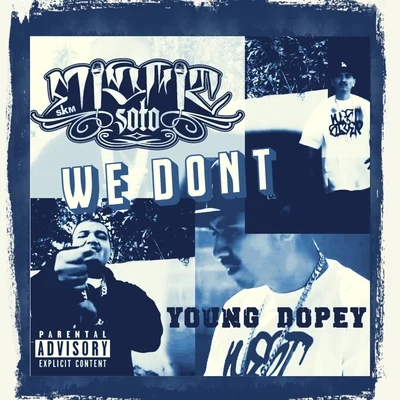 We Don&#x27;t (feat. Young Dopey) 专辑 Baby Bounce/Misfit Soto