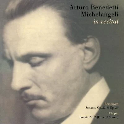 Piano Recital: Michelangeli, Arturo Benedetti - BEETHOVEN, L. vanCHOPIN, F. (Arturo Benedetti Michelangeli in Recital) 專輯 Arturo Benedetti Michelangeli/Carlo Maria Giulini/Wiener Symphoniker