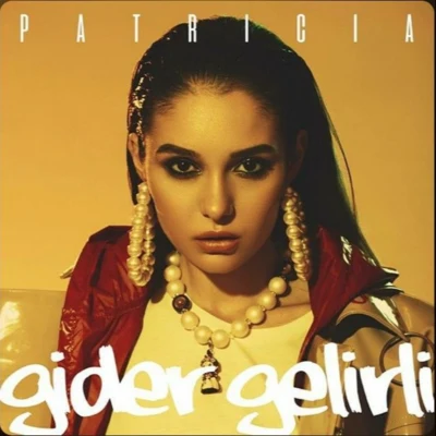 Gider Gelirli 專輯 Patricia