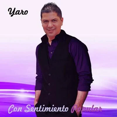 Con Sentimiento Popular 專輯 Yaro