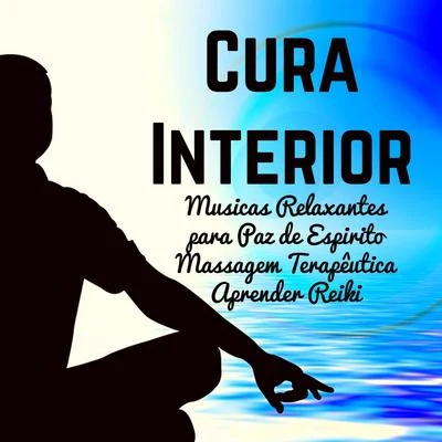 Cura Interior - Musicas Relaxantes Calmas para Massagem Terapêutica Aprender Reiki Paz de Espirito com Sons da Natureza New Age Instrumentais 專輯 Alma/Nicki Minaj/Ariana Grande/Logic/Grey