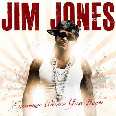 Summer Where You Been (feat. Starr) 專輯 Jim Jones