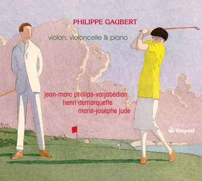 Gaubert: Works for Violin, Cello, and Piano 专辑 Philippe Gaubert