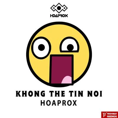 Không Thể Tin Nổi (Unbelievable) 专辑 Hoaprox