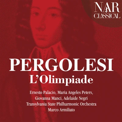 Transylvania State Philharmonic Orchestra Giovanni Battista Pergolesi: LOlimpiade